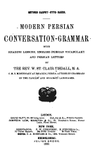 (The Reverend W. St. Clair-Tisdall - Modern Persian Conversation Grammar)